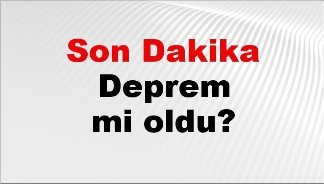 son dakika deprem mi oldu az once deprem nerede oldu istanbul ankara izmir ve il il afad son depremler 28 eylul 2025 wMnhjNBS